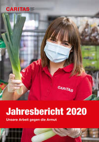 Jahresbericht 2020 von Caritas Schweiz