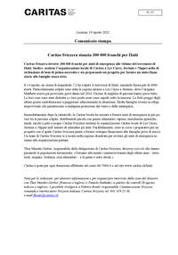 Caritas Svizzera devolve 300'000 franchi per aiuti di emergenza alle vittime del terremoto di Haiti. Inoltre, sostiene l’organizzazione locale di Caritas a Les Cayes, Jérémie e Nippes nella distribuzione di beni di prima necessità e sta preparando un progetto per fornire un aiuto finanziario alle famiglie senza tetto.