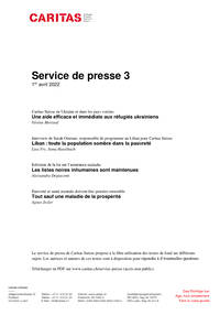 Caritas Suisse en Ukraine et dans les pays voisins Une aide efficace et immédiate aux réfugiés ukrainiens. Vérène Morisod / Interview de Sarah Omrane, responsable de programme au Liban pour Caritas Suisse. Liban : toute la population sombre dans la pauvreté. Lisa Fry et Anna Haselbach / Révision de la loi sur l’assurance-maladie. Les listes noires inhumaines sont maintenues. Alessandra Degiacomi / Pauvreté et santé mentale doivent être pensées ensemble. Tout sauf une maladie de la prospérité. Agnes Jezler