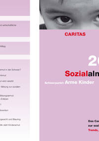 Sozialalmanach 2012 - «Arme Kinder», das Caritas-Jahresbuch zur sozialen Lage der Schweiz. Prospekt mit Inhaltsangaben und Bestellkarte zum Ausdrucken.
