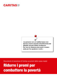 «Le persone con un reddito basso non
devono essere esposte all’arbitrarietà dei
dibattiti annuali relativi al bilancio.
Per loro la riduzione dei premi